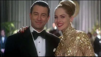 Dans quel film peut-on voir Sharon Stone & Robert De Niro ?