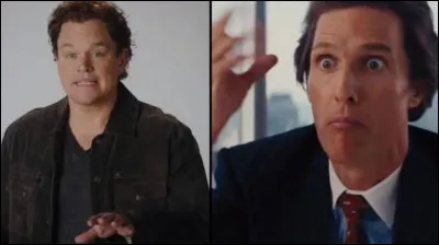 Dans quel film peut-on voir Matt Damon & Matthew McConaughey ?