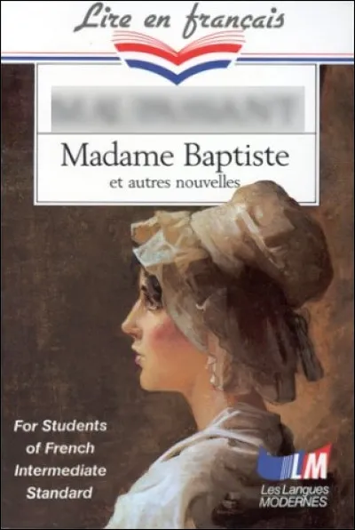 Quel écrivain français du XIXe est l'auteur du conte "Madame Baptiste" ?