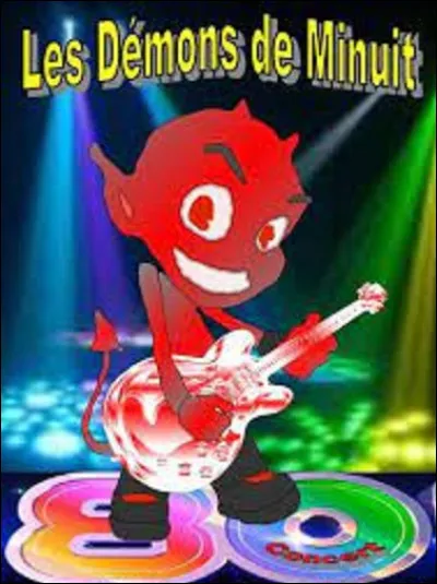 Chanson : 
De ces trois groupes lequel a sorti, en 1986, le titre ''Les Démons de minuit'', qui restera n°1 des ventes durant plus de 13 semaines ?