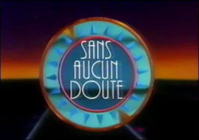 Quel animateur, surnommé ''le Zorro du Paf'' a présenté lémission ''Sans aucun doute'' ?