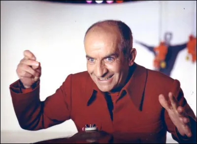 Laquelle de ces répliques culte n'est pas prononcée par Louis de Funès ?