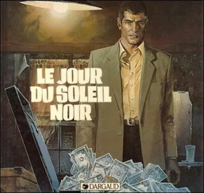 Cet homme privé de mémoire dispose d'un seul indice tatoué sur sa clavicule. Quel est le nom de cette série de poursuite d'un magot scénarisée par Van Hamme ?