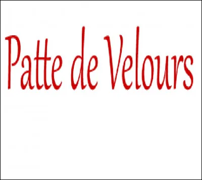 Quel animal fait ''patte de velours'' lorsqu'il touche quelque chose sans sortir ses griffes ?