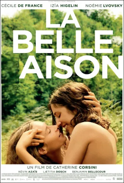 Quel est ce film (2015) de Catherine Corsini, l'alchimie amoureuse, sexuelle et intense entre Delphine (Izia Higelin) et Carole (Cécile de France) ?