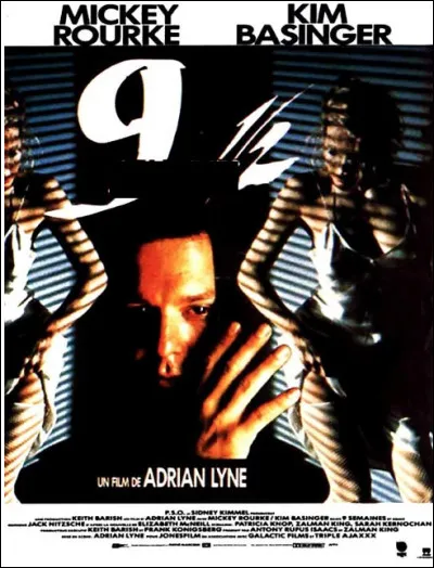 Quel est ce film (1986) d'Adrien Lyne où les sublimes Kim Basinger et Mickey Rourke se perdent dans une relation sensuelle et sexuelle de domination torride ?