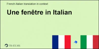 Comment dit-on "une fenêtre" en italien ?