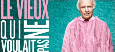 Complétez le titre du roman de de Jonas Jonasson : ''Le Vieux qui ne voulait pas...''