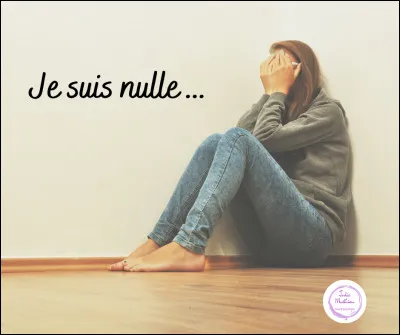 Dis-tu souvent "je suis nul" ?