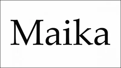 Quelle est la popularité du prénom Maïka ?