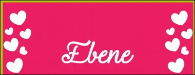 Quelle couleur est associée au prénom Ebene ?