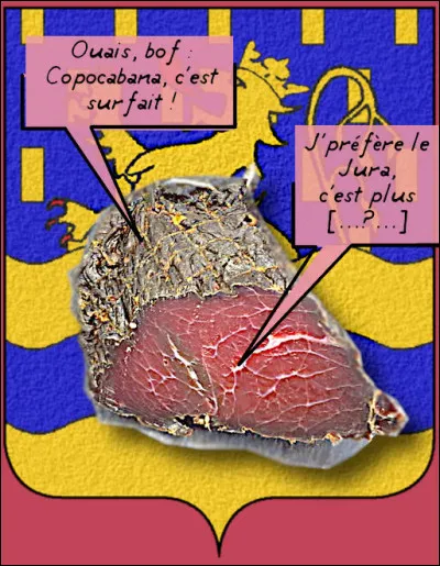 Exotique ou pas, nous, on samba les couettes, non ? Quelle est cette spécialité jurasienne ?