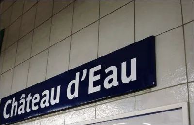 ''Château d'Eau'' est une station du métro de quelle ville ?
