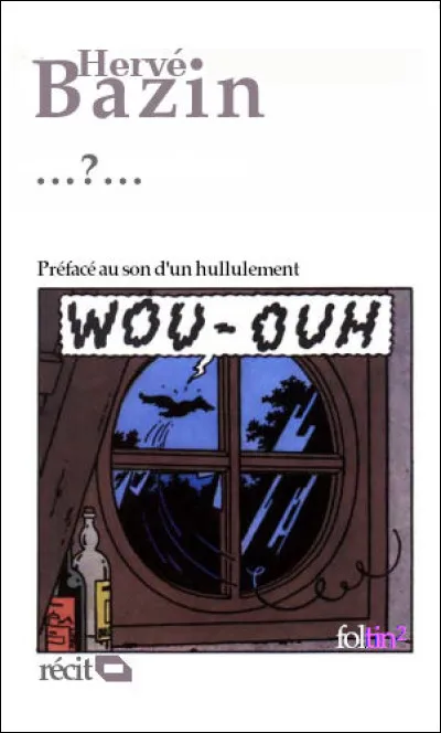 Troisième volume d'une trilogie largement autobiographique, il fait suite à Vipère au poing et à La Mort du petit cheval. Quel est son titre ?