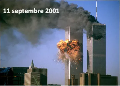 Quel était le nom de ces 2 tours (Twin Towers) du quartier des affaires de Manhattan, détruites le 11 septembre 2001 dans le plus grave attentat n'ayant jamais touché les États-Unis ?