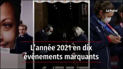 Pêle-mêle : Quel événement n'a pas eu lieu en 2021 ?