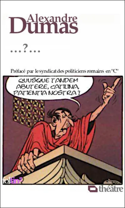 Parmi ses pièces "historiques", on trouve, au registre des "tragédies antiques", ... (Complétez !)