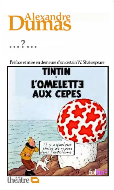 En nos temps de préquels, remake, suites et compagnie, Dumas lui aussi "reprenait" : par exemple ?