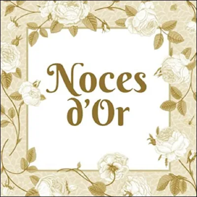 Au bout de combien d'années de mariage fête-t-on ses noces d'or ?