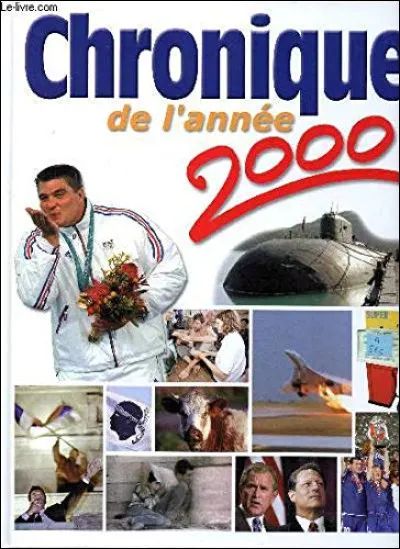 Pêle-Mêle : Lequel de ces événements n'a pas eu lieu en 2000 ?