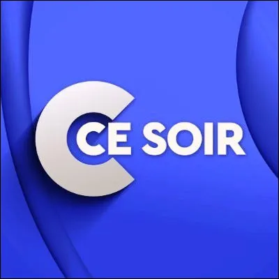 Quel journaliste pr&eacute;sente "C ce soir" sur France 5 depuis 2021 ?