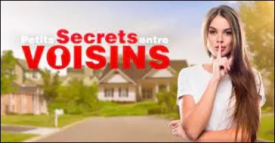Quelle phrase conclut chaque épisode de la fiction de réalité scénarisée "Petits secrets entre voisins" ?