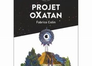 Quiz ''Projet oXatan'' de Fabrice Colin