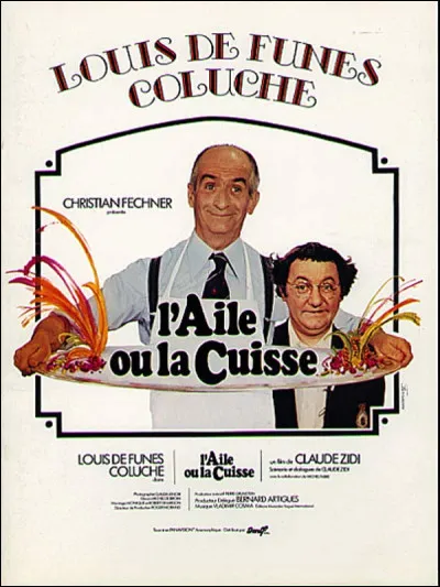 Coluche a jou&eacute; dans le film "L'Aile ou la Cuisse".