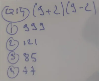 À quelle réponse est égal (9 + 2) (9 - 2) ?