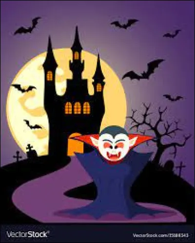 D'ailleurs savez-vous comment on appelle le comte Dracula ?