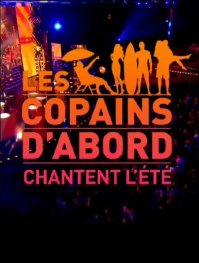Au c&ocirc;t&eacute; de quel c&eacute;l&egrave;bre com&eacute;dien anime-t-elle en 2017 "Les copains d'abord chantent l'&eacute;t&eacute;" sur France 2 ?