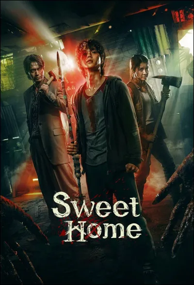 Et pour finir, as-tu regardé "Sweet Home" ?