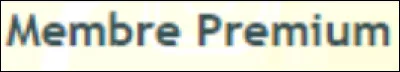 Comment fait-on pour devenir "Membre Premium" ?