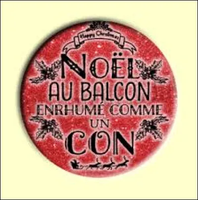 Complétez ce dicton : Noël au balcon, Pâques...