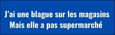 Quel est ton niveau de rire quand tu entends une blague ?