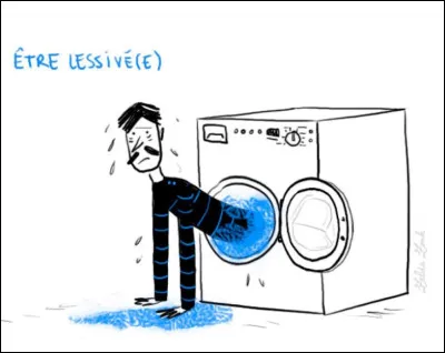 Que veut dire : "Être lessivé" ?