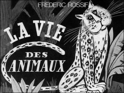Quel genre de programme était "La Vie des animaux", diffusé dans les années 50-60 ?
