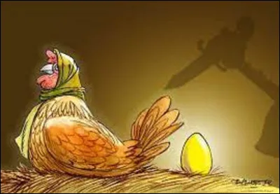 Fable : 
Pouvez-vous compléter la morale de cette fable de Jean de La Fontaine, ''La Poule aux oeufs d'or'', parue en 1668 ?
''L'avarice perd tout en voulant tout gagner.
Je ne veux, pour le témoigner,
Que celui dont la Poule, à ce que dit la Fable,
Pondait tous les jours un oeuf d'or.
Il crut que dans son corps elle avait un trésor.
Il la tua, l'ouvrit, et la trouva...''.