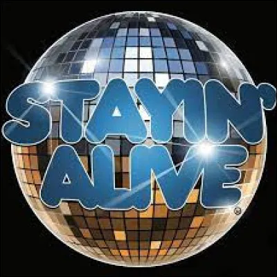 À quel groupe doit-on la chanson "Stayin' alive" ?