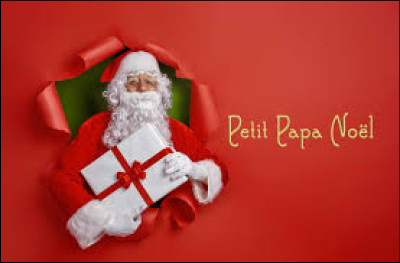 Commençons par ''Petit papa Noël'' !

''Petit papa Noël, 
Quand tu descendras du ciel, 
Avec ______________, 
N'oublie pas __________ [...]''