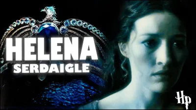 Quel lien de parenté y a-t-il entre Rowena et Helena Serdaigle ?