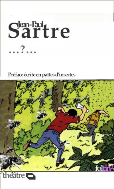 Il s'agit là de la seconde pièce de théâtre publiée par Sartre : sous quel titre ?