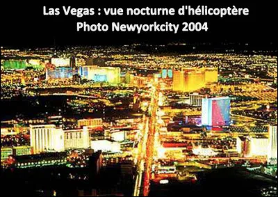 Dans lequel des État-Unis en N se trouve la ville de Las Vegas, connue dans le monde entier comme étant la ville du jeu et du pêché ?