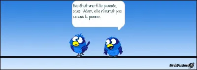 Si je vous dis "Elle s'est paumée !", à qui pensez-vous ?