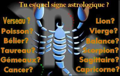 Quel est ton signe astrologique ?