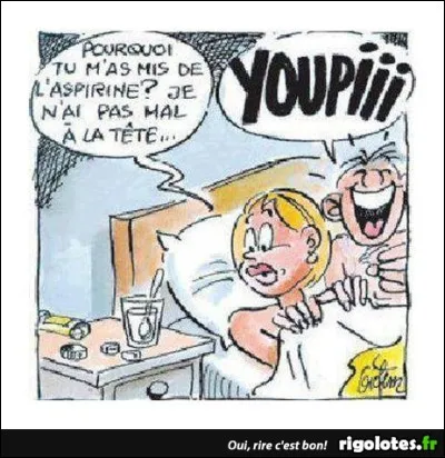 Pour les apaiser vous prendrez de l'aspirine, mais encore...