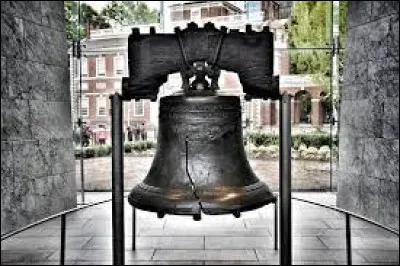 Lieu d'exception : Quel nom porte cette cloche symbole de l'indépendance américaine et qui se trouve à Philadelphie ?