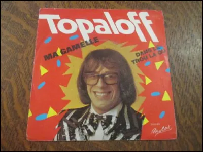 Que nous chantait Topaloff ?