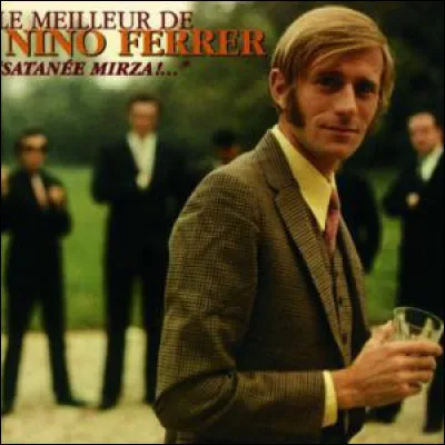 Que nous offrait Nino Ferrer ?