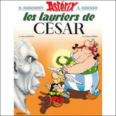 Dans "Les Lauriers de César", par quoi est remplacée, à la fin de l'album, la couronne de lauriers de César ?